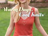 Warm Days, Cool Knits Lighter Designs for Every Season