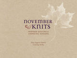 【轉載】Kate Gagnon Osborn, Courtney Kelley - November Knits: Inspired Designs for Changing Seasons